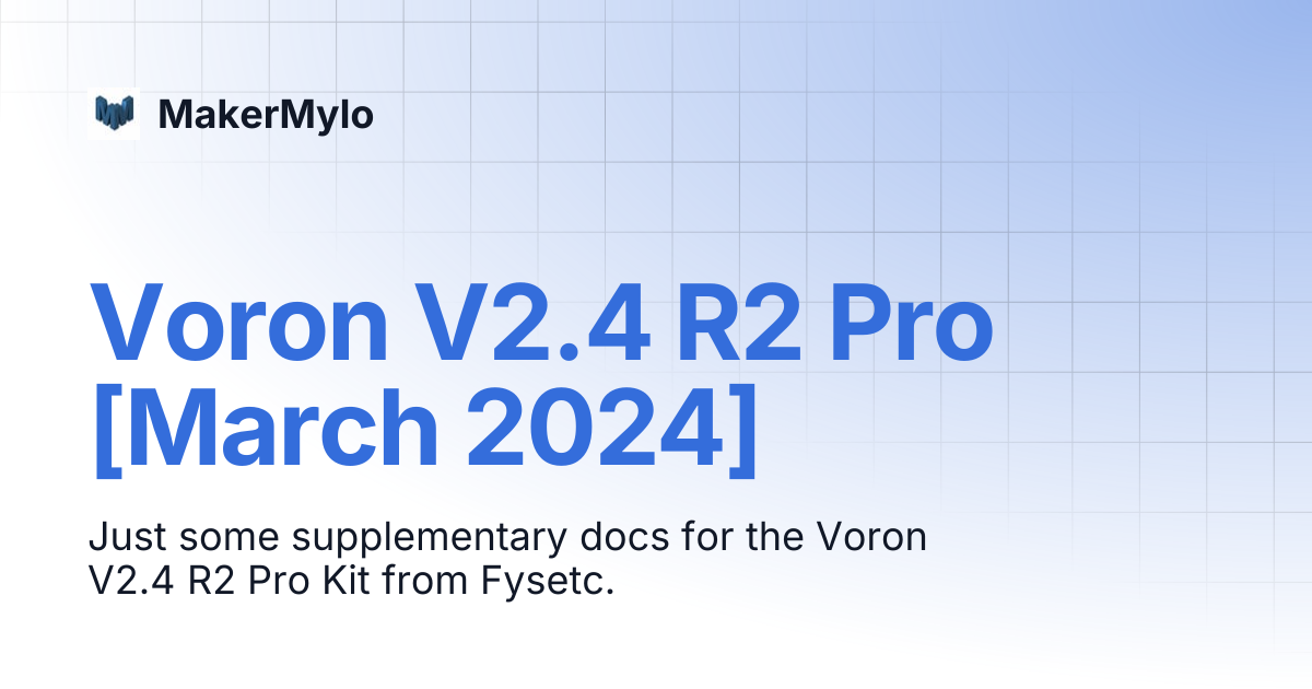 Voron V2.4 R2 Pro [March 2024] | MakerMylo